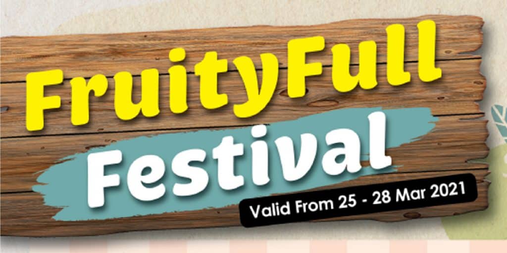 FruityFull Festival (Valid from 25 – 28 Mar 2021)
