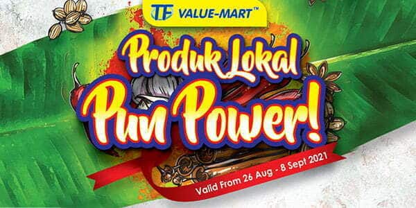 TFVM “Product Lokal Pun Power” Promotions – Valid from: 26 Aug – 8 Sept 2021