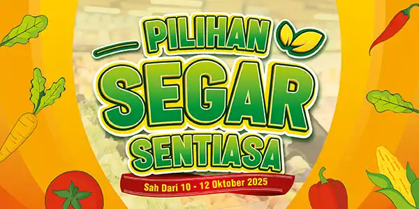 Pilihan Segar Sentiasa (Sah dari 10 – 12 Oktober 2025)
