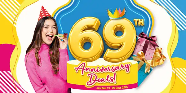 69th Anniversary Deals (Sah dari 13 – 26 Ogos2026)